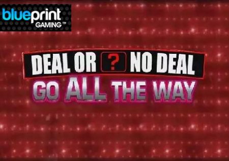 Deal or No Deal: Go All The Way