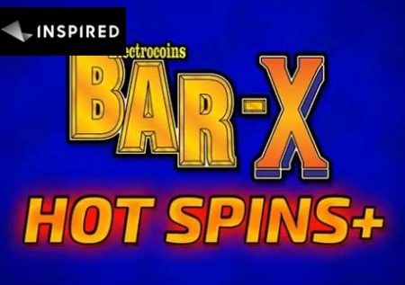 Bar-X Hot Spins+